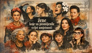 Žene koje su promijenile svijet umjetnosti – Frida Kahlo, Virginia Woolf, Martha Graham, Billie Holiday, Simone de Beauvoir, Pina Bausch, Toni Morrison, Agnès Varda, Marina Abramović i Jasmila Žbanić