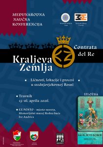 Međunarodna naučna konferencija "Kraljeva zemlja/Contrata del Re: ličnosti, lokacije i procesi u srednjovjekovnoj Bosni