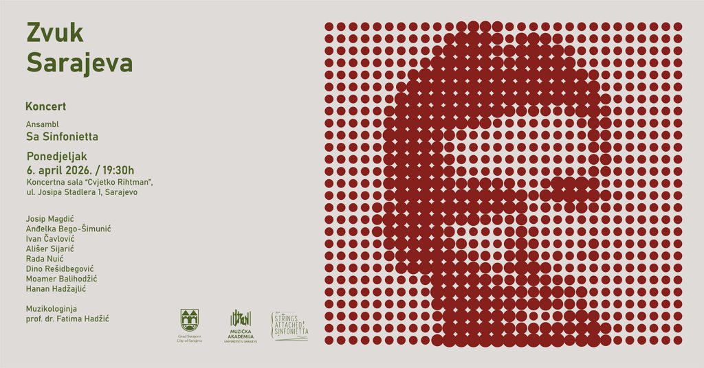 koncert u okviru projekta „Zvuk Sarajeva“, 6. aprila 2026. godine u 19.30 sati