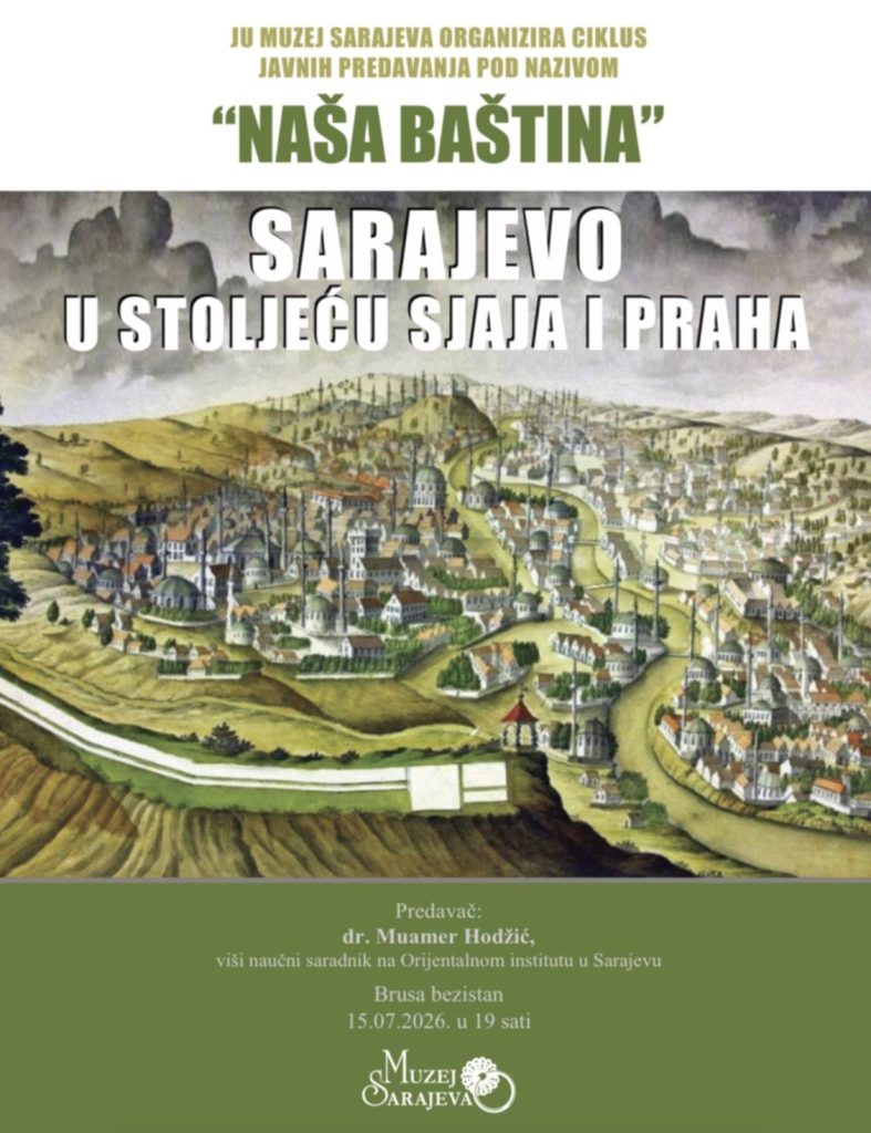 Predavanje Sarajevo u stoljeću sjaja i praha
