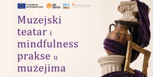 Muzejski teatar i mindfulness prakse u muzejima