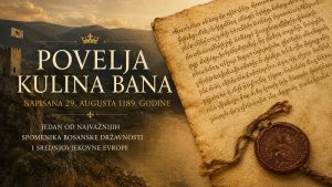 Povelja Kulina bana: Već 837 godina pisana riječ svjedoči o Bosni